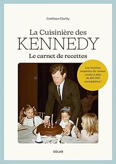 La cuisinière des Kennedy - Les recettes inspirées du roman vendu à plus de 100 000 exemplaires !: Carnet de recettes