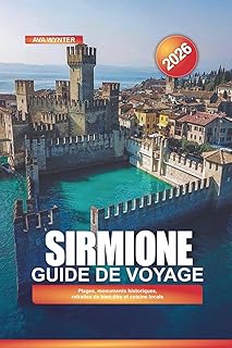 SIRMIONE Guide de voyage 2026: Plages, monuments historiques, retraites de bien-être et cuisine locale