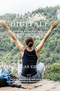 Détox Digitale : Retrouver le Bien-être avec le Minimalisme Numérique