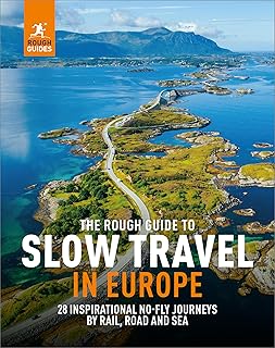 The Rough Guide to Slow Travel in Europe: 28 Inspirational No-fly Journeys by Rail, Road and Sea