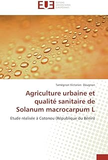 Agriculture urbaine et qualité sanitaire de Solanum macrocarpum L: Etude réalisée à Cotonou (République du Bénin)