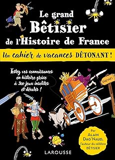 Cahier de vacances adultes - spécial Grand bêtisier de l'histoire de France